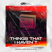 A. Rassevich - Things That I Haven't (Spoiljack Remix) загрузить
