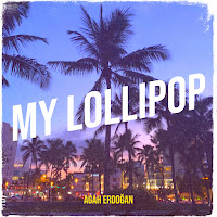 Agah Erdoğan - My Lollipop загрузить