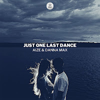 Aize - Just One Last Dance Ft Danna Max загрузить