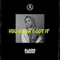Alaina Cross - You Know I Got It загрузить