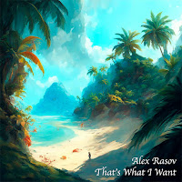 Alex Rasov - That's What I Want загрузить