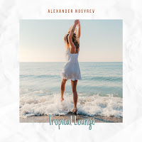 Alexander Nosyrev - Tropical Lounge загрузить
