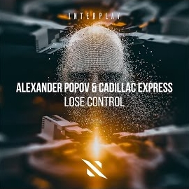 Alexander Popov - Lose Control (Extended Mix) Ft Cadillac Express загрузить