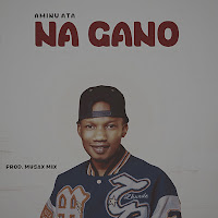 Aminu A.t.a - Na Gano загрузить