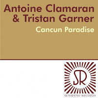 Antoine Clamaran - Cancun Paradise (Tristan Garner Remix) Ft Tristan Garner загрузить