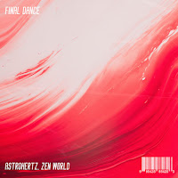 Astrohertz - Final Dance (Extended Edit) Ft Zen World загрузить