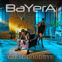 Bayera - Cześć Goodbye загрузить