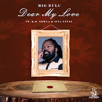 Big Zulu - Dear My Love (Feat. K.o, Siya Ntuli & Xowla) загрузить