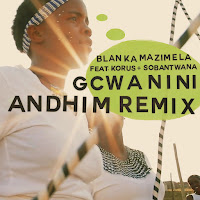 Blanka Mazimela - Gcwanini (Andhim Remix) Ft Korus & Sobantwana загрузить