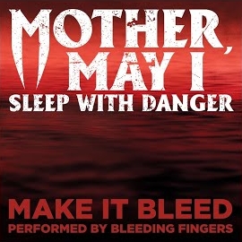 Bleeding Fingers - Make It Bleed (From 
