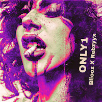 Bliooz - Only1 (Feat. Rebzyyx) загрузить