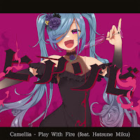 Camellia - Play-With-Fire / Hiasobi (Feat. Hatsune Miku) загрузить