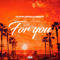 Charlieonnafriday - For You загрузить