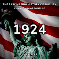 Chronicles Of The Past - The Fascinating History Of The Usa: Exploring Major Events Of 1924 загрузить