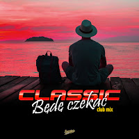 Classic - Bede Czekać (Club Mix) загрузить