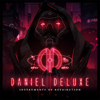 Daniel Deluxe - Instruments Of Retribution загрузить
