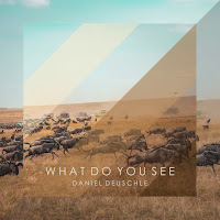 Daniel Deuschle - What Do You See загрузить