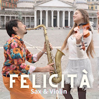 Daniele Vitale Sax - Felicità (Sax & Violin) (Feat. Karolina Protsenko) загрузить