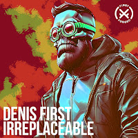 Denis First - Irreplaceable загрузить