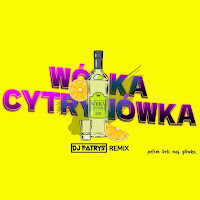Denis Impulsywni - Wódka Cytrynówka (Dj Patryś Remix) загрузить