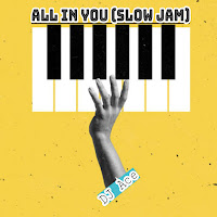 Dj Ace - All In You (Slow Jam) загрузить