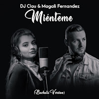 Dj Clau - Miénteme (Bachata Version) (Feat. Magali Fernandez) загрузить