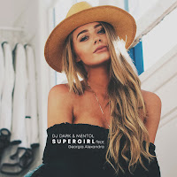 Dj Dark & Mentol - Supergirl (Radio Edit) загрузить