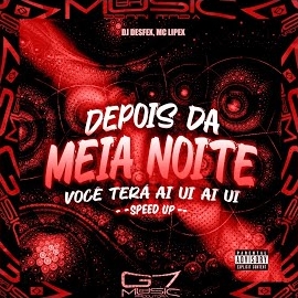 Dj Desfex - Depois Da Meia Noite Você Terá Ai Ui Ai Ui - Speed Up - Remix (Feat. Mc Lipex) Ft G7 Music Br загрузить