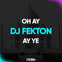 Dj Fekton - Oh Ay Ay Ye загрузить