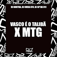 Dj Guxtha - Vasco É O Talibã X Mtg Ft Dj Oreia 074 & Dj Gp Da 011 загрузить