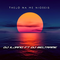 Dj Iljano - Thelo Na Me Nioseis (Feat. Dj Beltrame) загрузить
