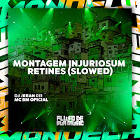 Dj Jeean 011 - Montagem Injuriosum Retines (Slowed) Ft Mc Bm Oficial загрузить