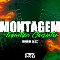 Dj Menor Da Dz7 - Montagem Arquétipo Cleópatra загрузить