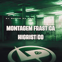 Dj Menor Da Dz7 - Montagem Frastíca Higristíco загрузить
