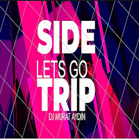 Dj Murat Aydin - Side Trip Lets Go загрузить