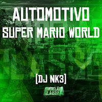 Dj Nk3 - Automotivo Super Mario World загрузить