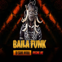 Dj Sahil Miraj - Baila Funk (Original Mix) загрузить