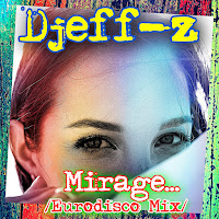 Djeff-Z - Mirage... (Eurodisco Mix) загрузить