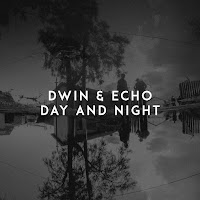 Dwin - Day And Night Ft Echo загрузить