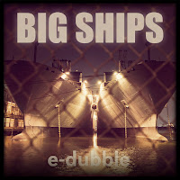 E-Dubble - Big Ships загрузить