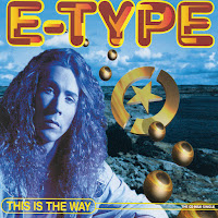 E-Type - This Is The Way (Extended Version) загрузить