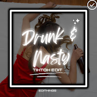 Editkings - Drunk & Nasty (Tiktok Edit) (Remix) загрузить