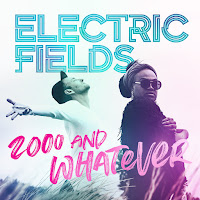 Electric Fields - 2000 And Whatever загрузить