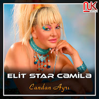 Elit Star Cəmilə - Candan Ayrı загрузить