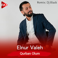 Elnur Valeh - Qurban Olum (Remix) загрузить