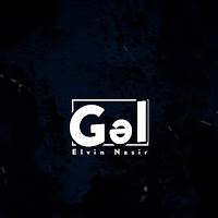 Elvin Nasir - Gəl загрузить