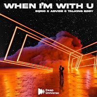 Eqric - When I'm With U Ft Advide & Talking Body загрузить