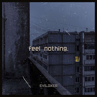 Evildxer - Feel Nothing загрузить