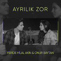 Feride Hilal Akın - Ayrılık Zor Ft Onur Baytan загрузить