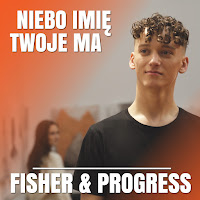 Fisher - Niebo Twoje Imię Ma (Radio Edit) Ft Progress загрузить